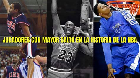 Top Jugadores Con Mayor Salto En La Historia De La Nba Youtube