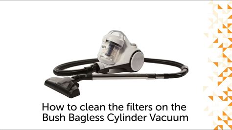 How To Clean The Filters On The Bush Bagless Cylinder Vacuum Youtube