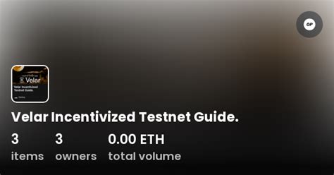 Velar Incentivized Testnet Guide Collection OpenSea