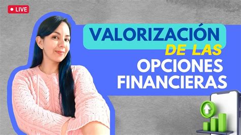 D A Comportamiento Y Valorizaci N De Los Contratos De Opciones