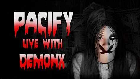 Pacify Single Player Live With Demonx Epic Horror Can I Get To The