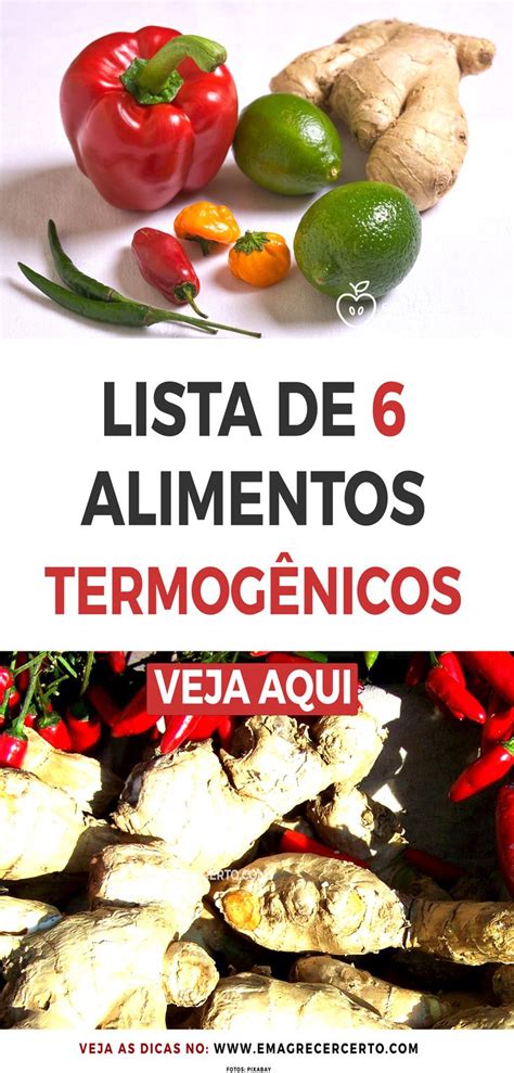 6 Alimentos termogênicos que ajudam a emagrecer Alimentos