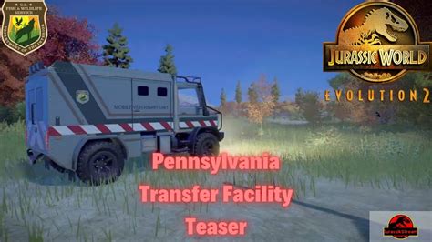 Dfw Pennsylvania Transfer Facility Teaser Jurassic World Evolution 2 Youtube