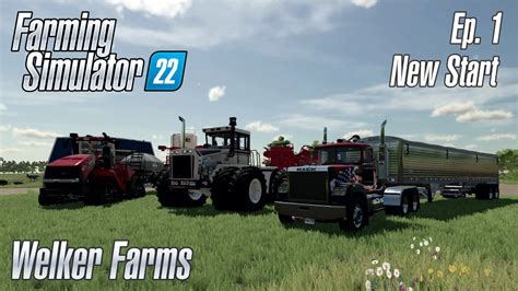 Fs22 Welker Farms Episode 1 New Start Farming Simulator 22