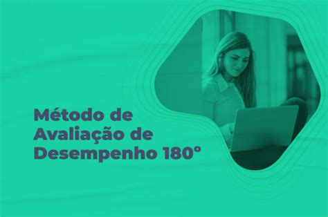 4 Métodos de avaliação de desempenho 180 graus principais