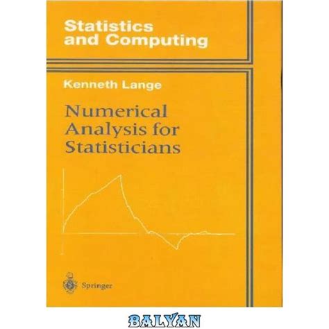 خرید و قیمت دانلود کتاب Numerical Analysis For Statisticians ا تجزیه و تحلیل عددی برای آماردانان