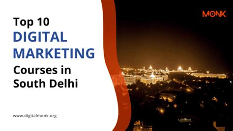 10 Best Digital Marketing Courses In South Delhi 2024 Digital Monk™