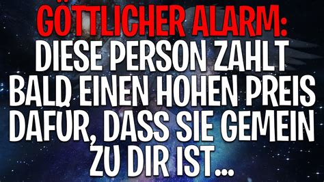 Göttlicher Alarm Diese Person zahlt bald einen hohen Preis dafür dass