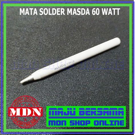 Jual Mata Solder Masda 60 Watt Shopee Indonesia