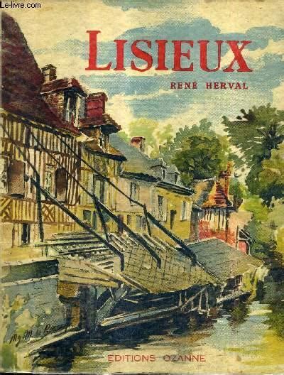 LISIEUX By HERVAL RENE Bon Couverture Souple Signed By Author S Le