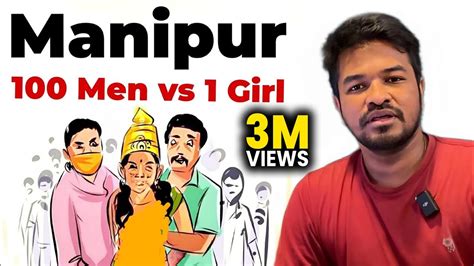 Manipur Issue Explained Madan Gowri YouTube