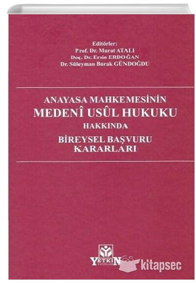 Anayasa Mahkemesinin Medeni Usul Hukuku Hakk Nda Bireysel Ba Vuru