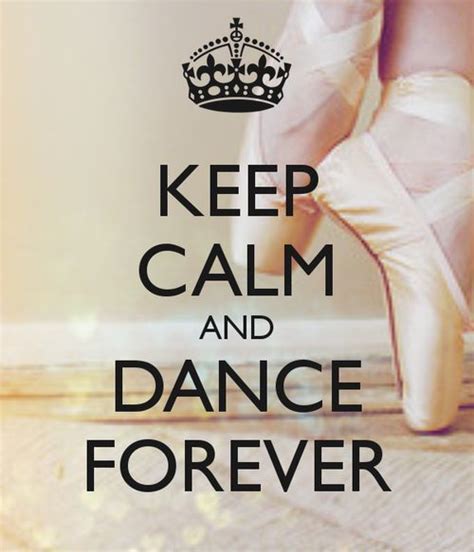 Keep Calm And Dance Forever Keep Calm And Carry On Image Generator