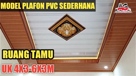 Model Plafon Pvc Ruang Tamu Ukuran Ruangan Mx M Mx M Youtube