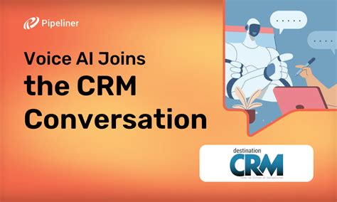 Voice AI Joins the CRM Conversation - Pipeliner CRM