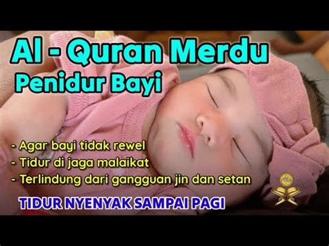 Bacaan Al Quran Pengantar Tidur Bayi Sakit Gelisah Susah Tidur Ruqyah