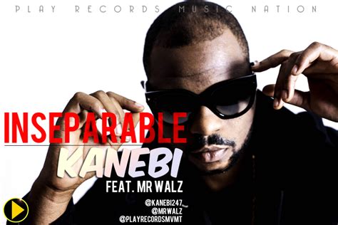 New Video Kanebi Feat Mr Walz Inseparable Bellanaija