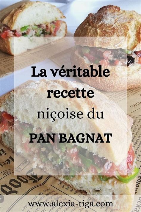 La Vrai Recette Du Pan Bagnat De Nice Recette Pan Bagnat Pan Bagnat