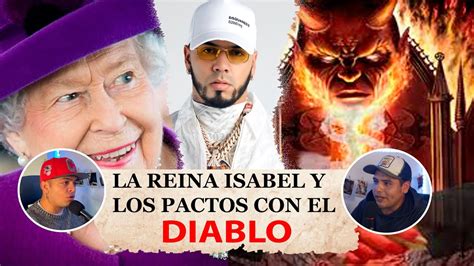 La Reina Isabel Y Pactos De Cantantes Con El DI4BLO SoyJordanconJ