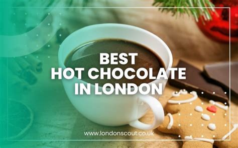 → Best Hot Chocolate In London 2023 Londonscout