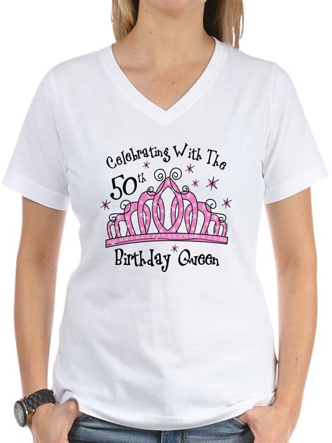 Cafepress Tiara 50th Birthday Queen Cw Womens V Neck T Shir Womens