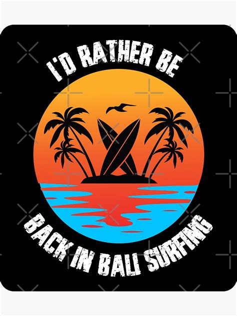 "I'd Rather Be Back In Bali Surfing | Bali Surfing | Bali Surfing Spots | " Sticker for Sale by ...