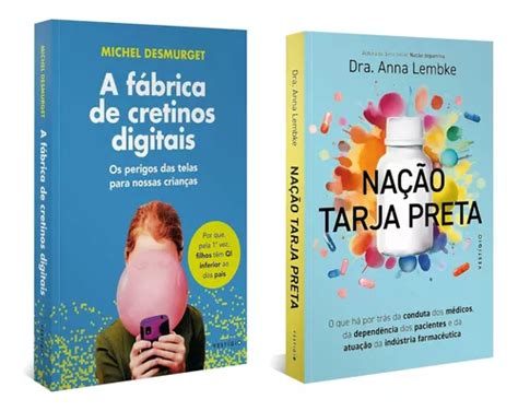 Livros Na O Tarja Preta Dra Anna Lembke A F Brica De Cretinos