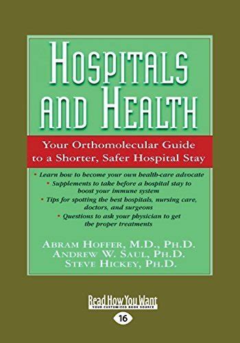 Hospitals And Health Your Orthomolecular Guide To A Shorter Safer