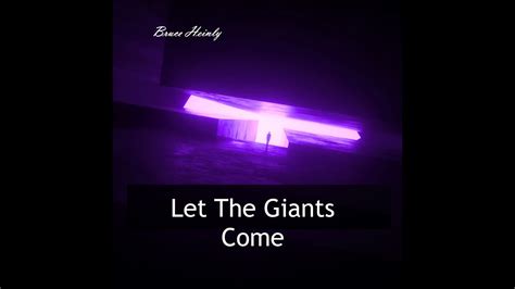 Let The Giants Come - YouTube