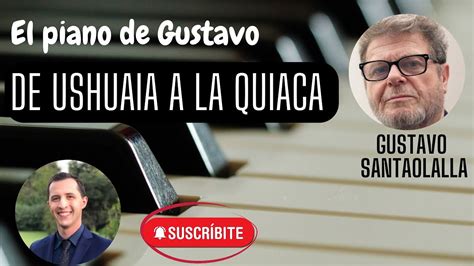 De Ushuaia A La Quiaca Gustavo Santaolalla Piano Solo YouTube