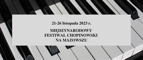 Mi Dzynarodowy Festiwal Chopinowski Na Mazowszu Pa Stwowa Szko A