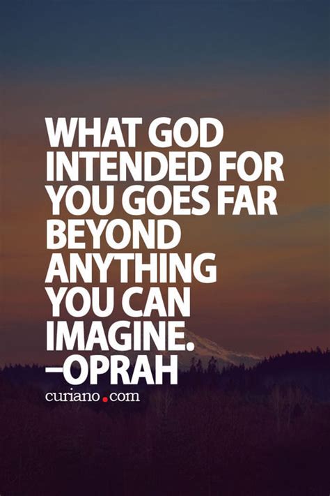 What God Intended For You Goes Far Beyond Anything You Can Imagine