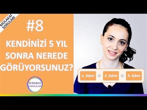 Kendinizi 5 Yıl Sonra Nerede Görüyorsunuz Mülakat Soruları ve