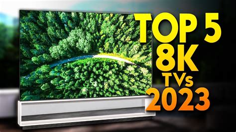 TOP 5 Best 8K TVs Of 2023 All You Need To Know Before You Buy A 8K TV