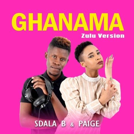 AUDIO Sdala B Ft. Paige - Ghanama MP3 DOWNLOAD — citiMuzik