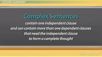 Complex Sentence | Definition & Examples - Lesson | Study.com