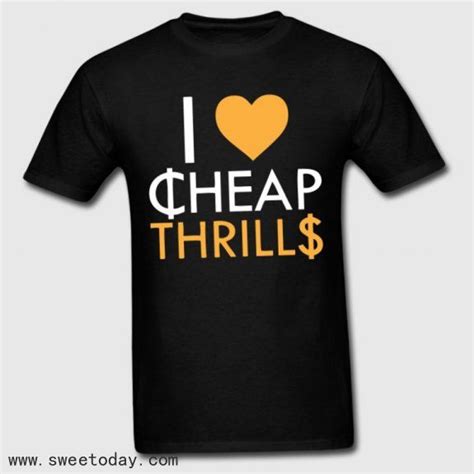 Shirt I Love Cheap Thrills Shirts Minaze