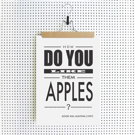 Good Will Hunting How Do You Like Them Apples Film Quote Etsy