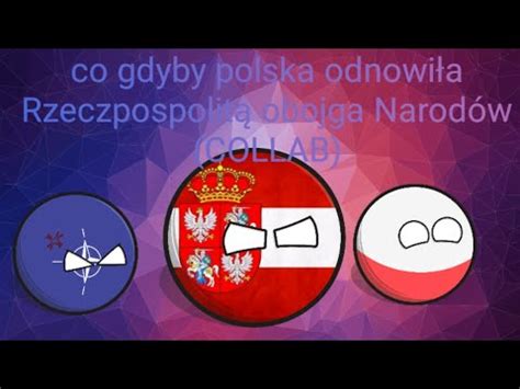 Collab Co Gdyby Polska Odnowi A Rzeczpospolit Obojga Narod W Odcinek