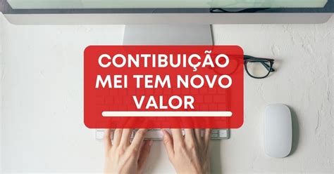 Contribuição Do Mei Foi Atualizada Nesta Semana Veja Os Novos Valores