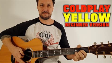 Yellow By Coldplay Easy Beginner Lesson 3 Chords Youtube