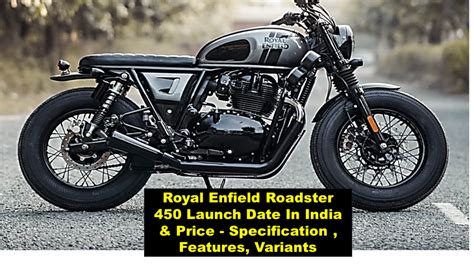 Royal Enfield Roadster Launch Date In India Price