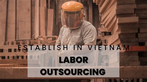 How To Create A Labor Outsourcing Company In Viet Nam 2024