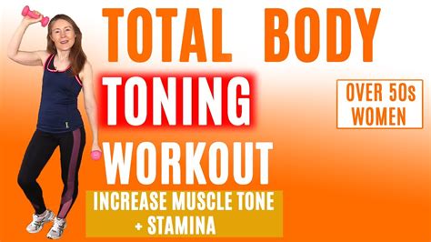 Total Body Toning Workout For Women Over 50 Increase Muscle Tone And Stamina Lively Ladies