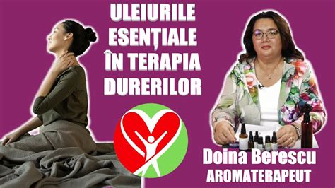 ULEIURILE ESENTIALE IN TERAPIA DURERILOR DOINA BERESCU AROMATERPEUT