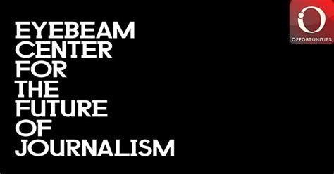 Eyebeam Center For The Future Of Journalism Ecfj Grants 2022 Oya