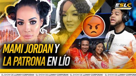 Mami Jordan Casi Le Entra A Golpes A Jenn Quezada Y La Patrona Se Van