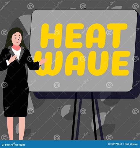 Conceptual Display Heat Wave Business Approach A Prolonged Period Of Abnormally Hot Weather