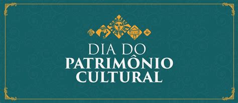 Iphan Comemora Dia Do Patrim Nio Cultural Instituto Do Patrim Nio