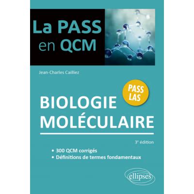 La PASS en QCM biologie moléculaire Jean Charles Cailliez 2021 Ellipses